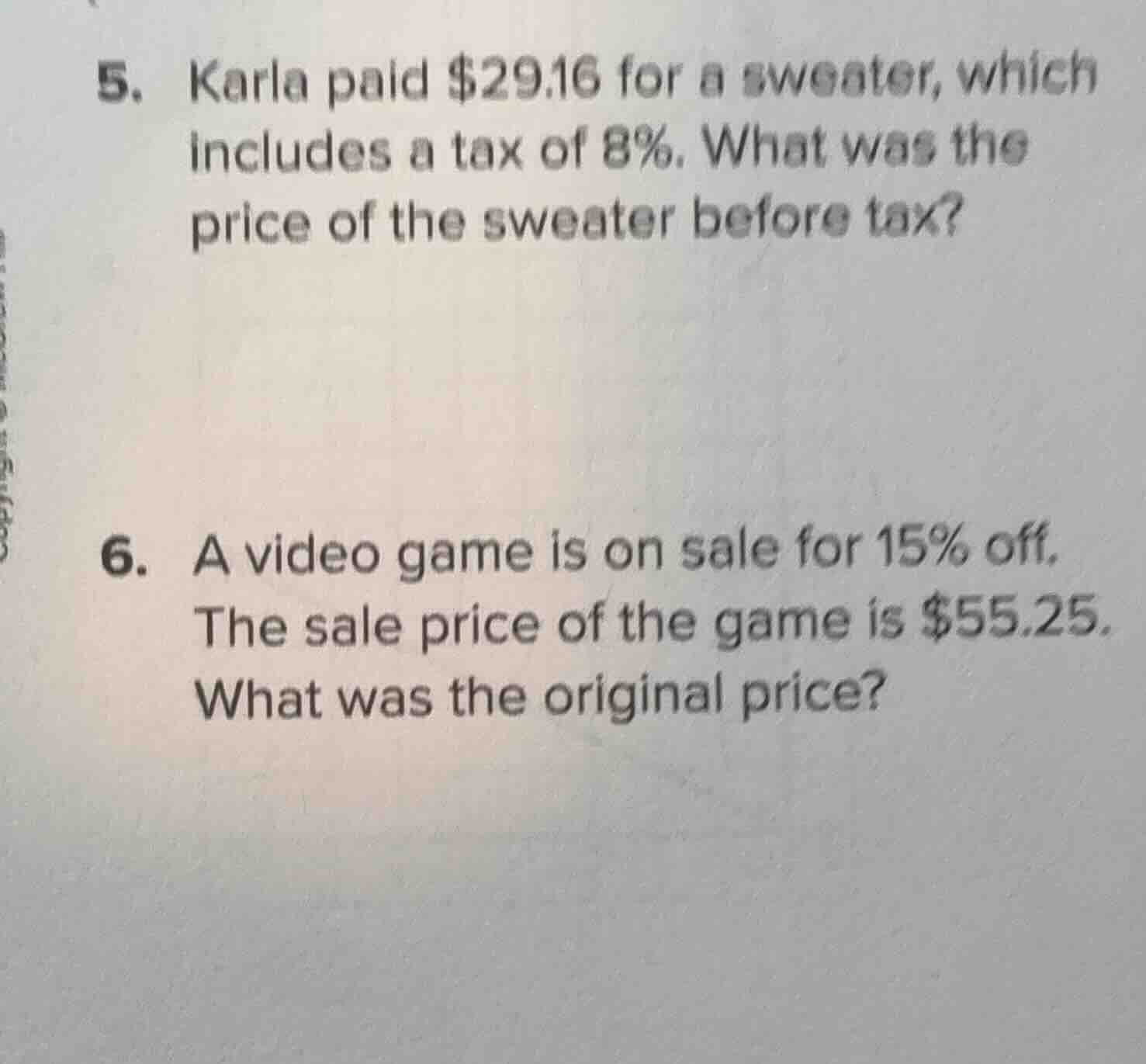 5. karla paid $29.16 for a sweater, which includes a tax of 8%. what wa…