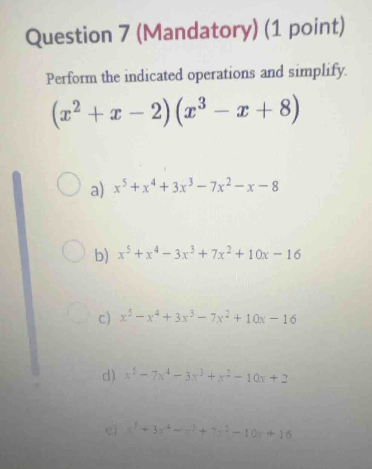 question 7 (mandatory) (1 point) perform the indicated operations and s…