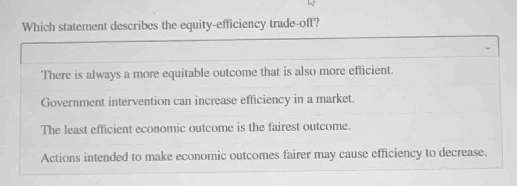 which statement describes the equity - efficiency trade - off? there is…