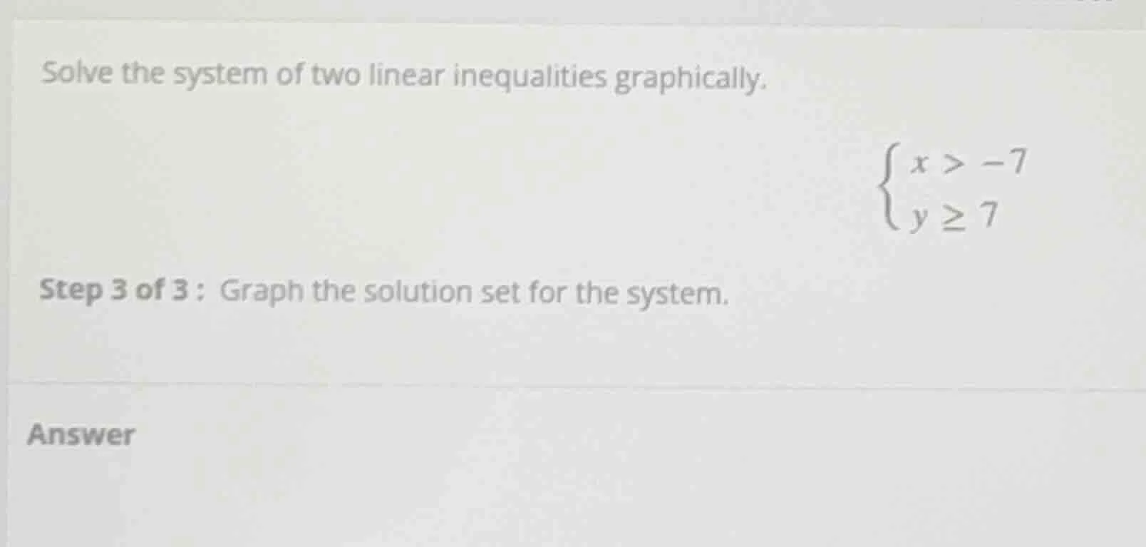 solve the system of two linear inequalities graphically. \\(\\begin{cas…