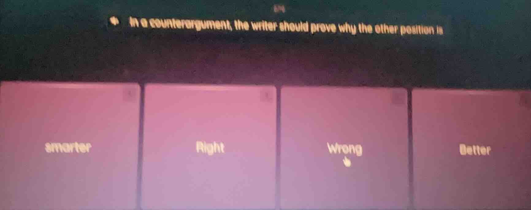 in a counterargument, the writer should prove why the other position is…