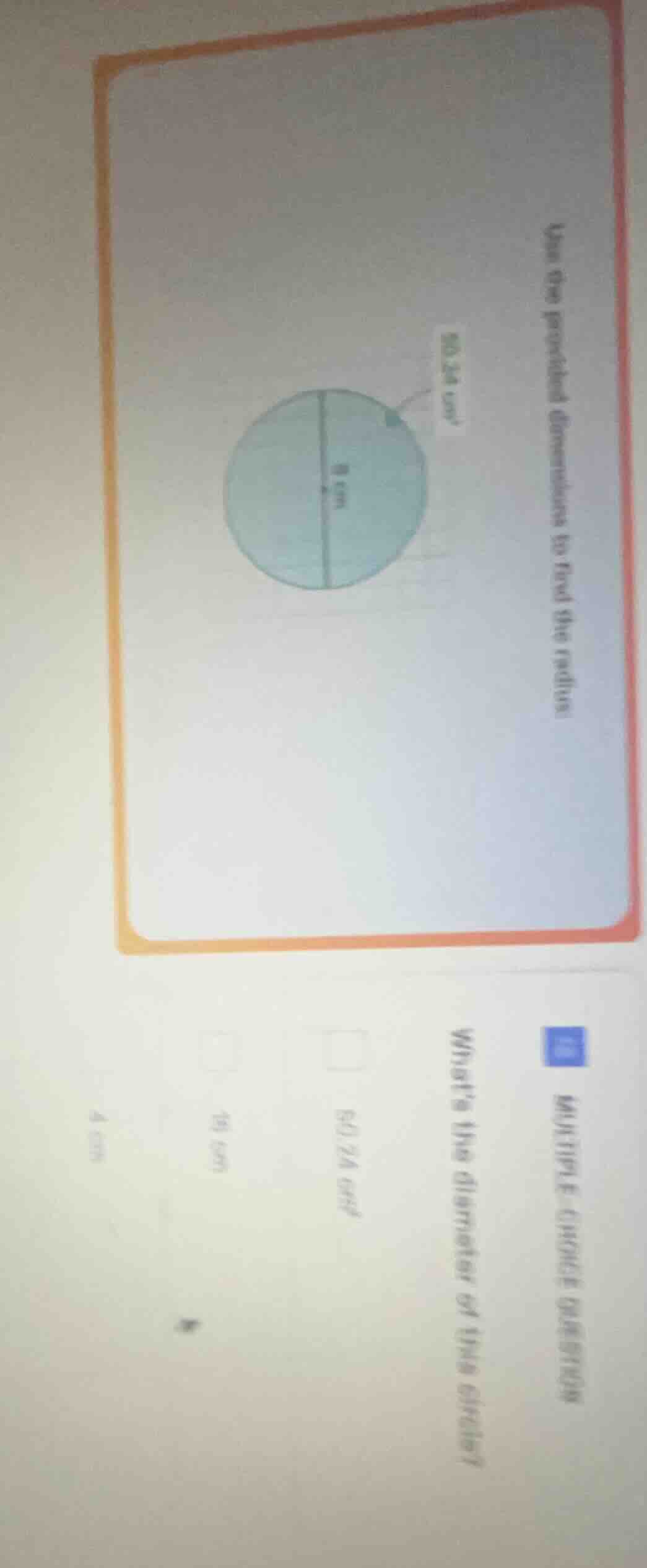 use the provided dimensions to find the radius. multiple choice questio…