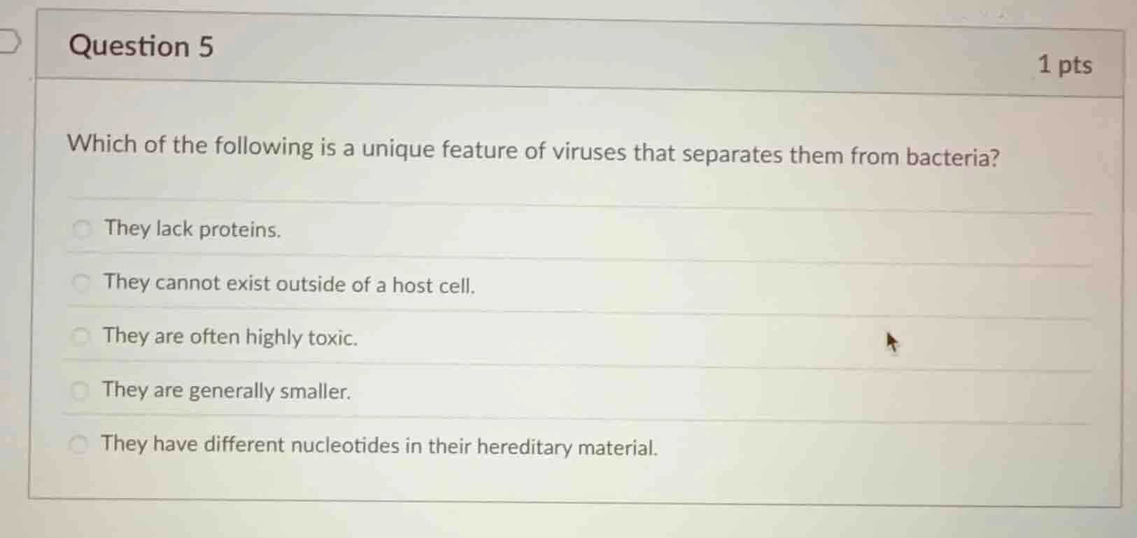 question 5 1 pts which of the following is a unique feature of viruses …