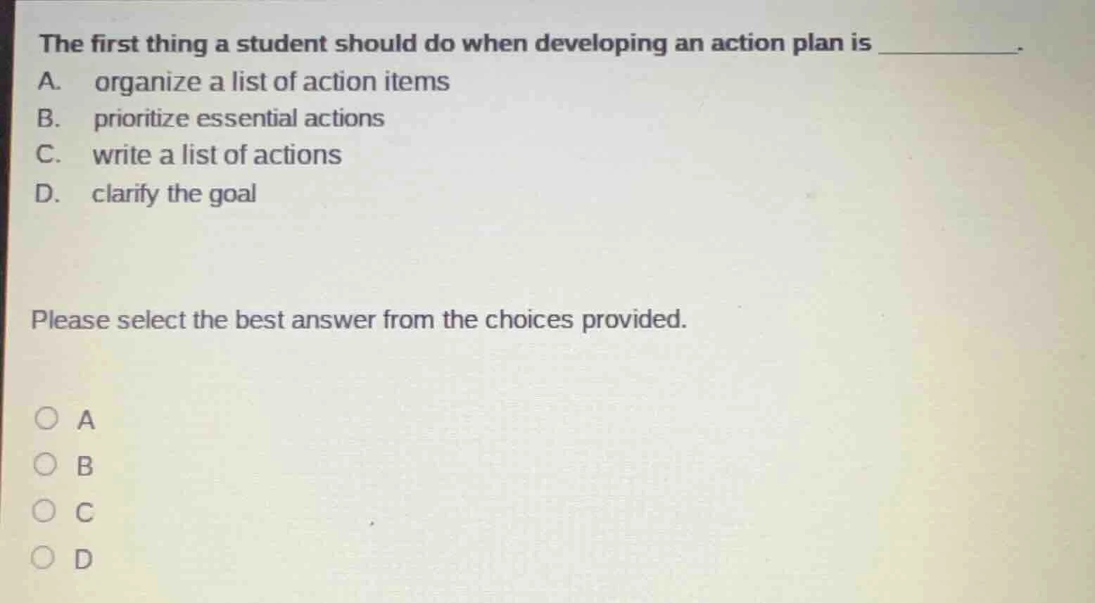 the first thing a student should do when developing an action plan is _…