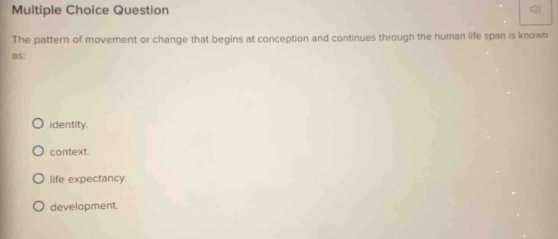 multiple choice question the pattern of movement or change that begins …