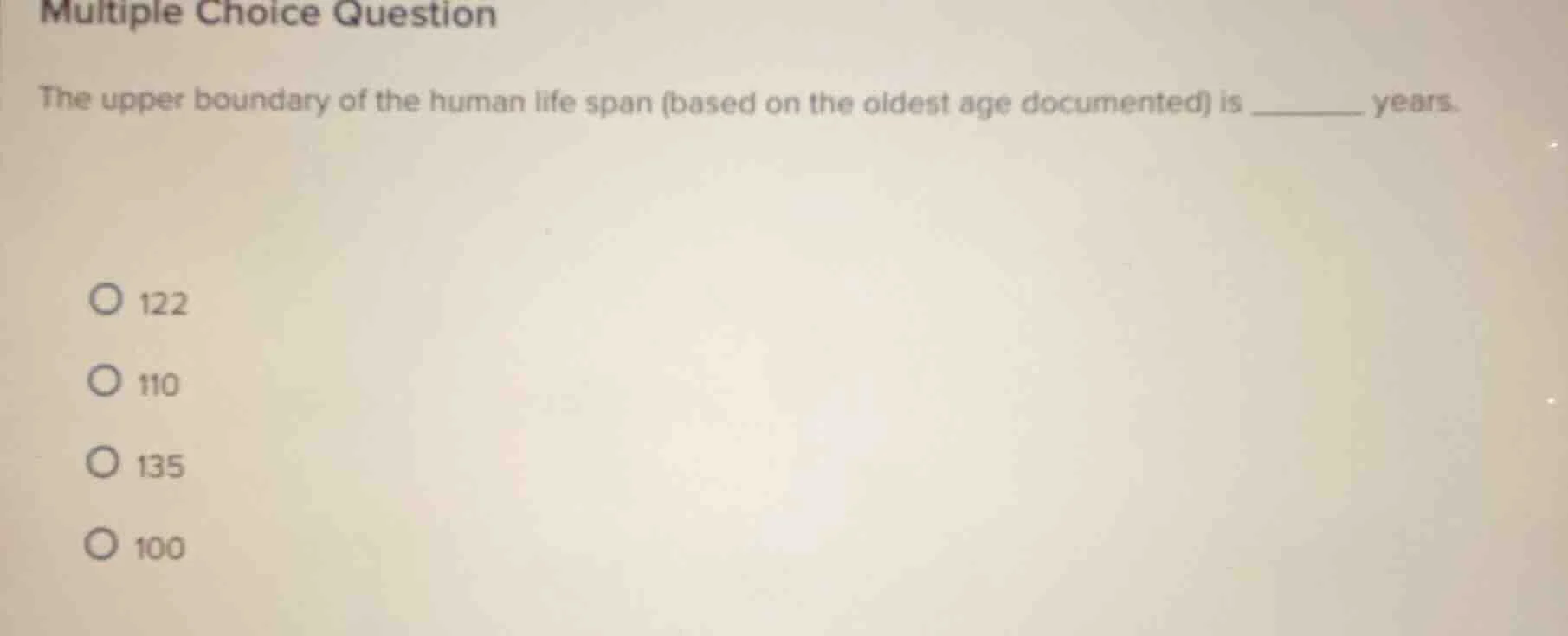 multiple choice question the upper boundary of the human life span (bas…