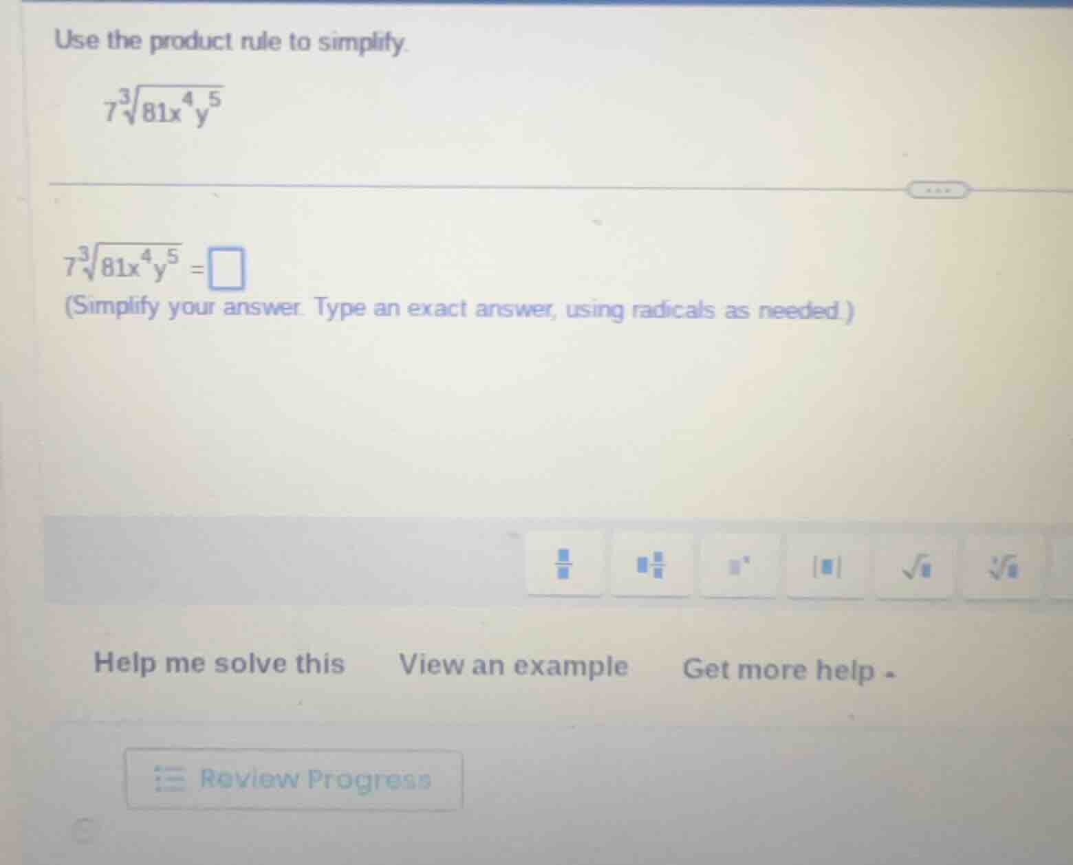 use the product rule to simplify. $7\\sqrt3{81x^{4}y^{5}}$ $7\\sqrt3{81…