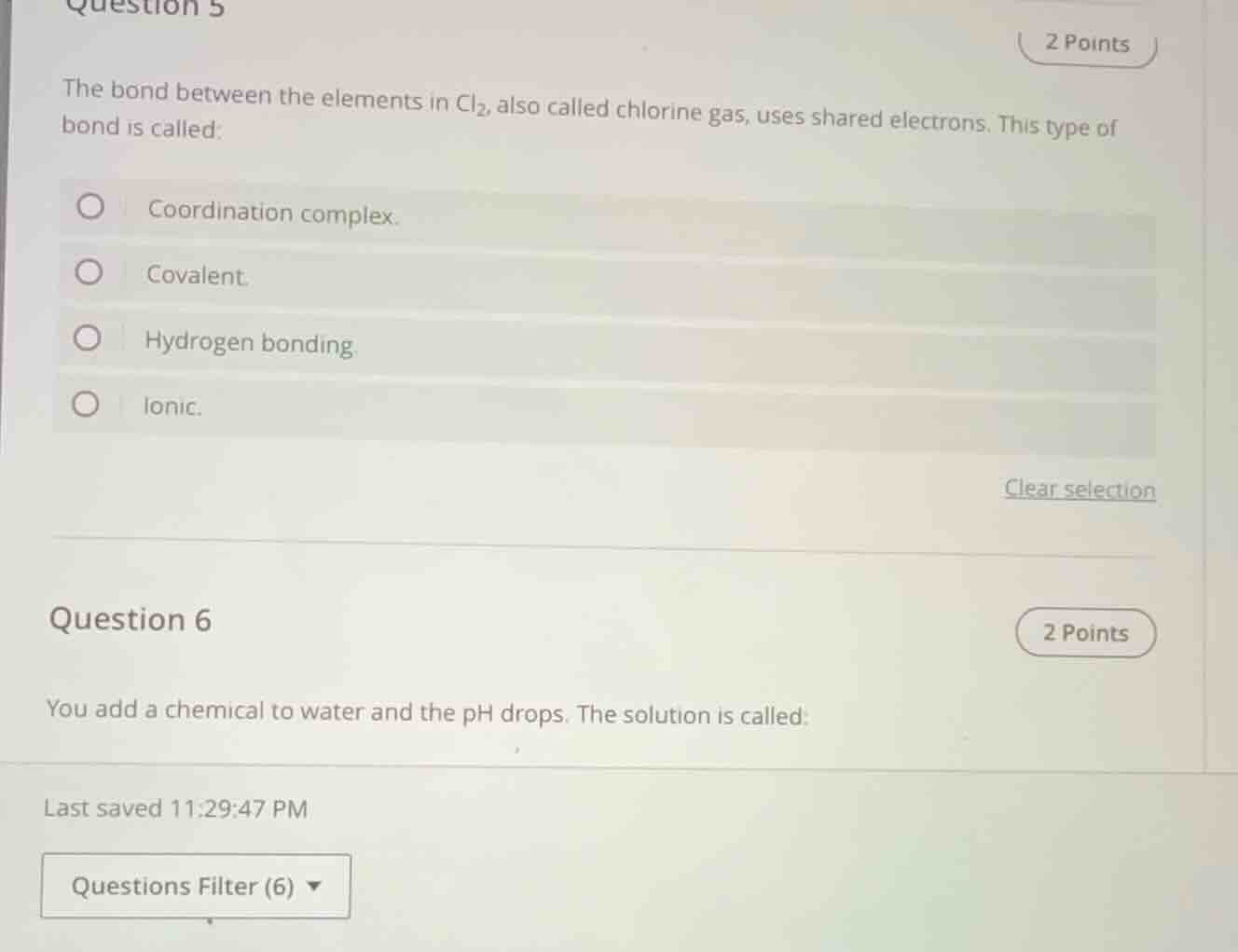 question 5 (2 points) the bond between the elements in cl₂, also called…
