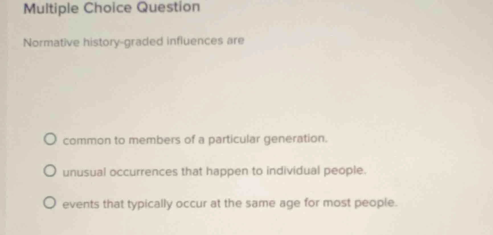 multiple choice question normative history - graded influences are ○ co…