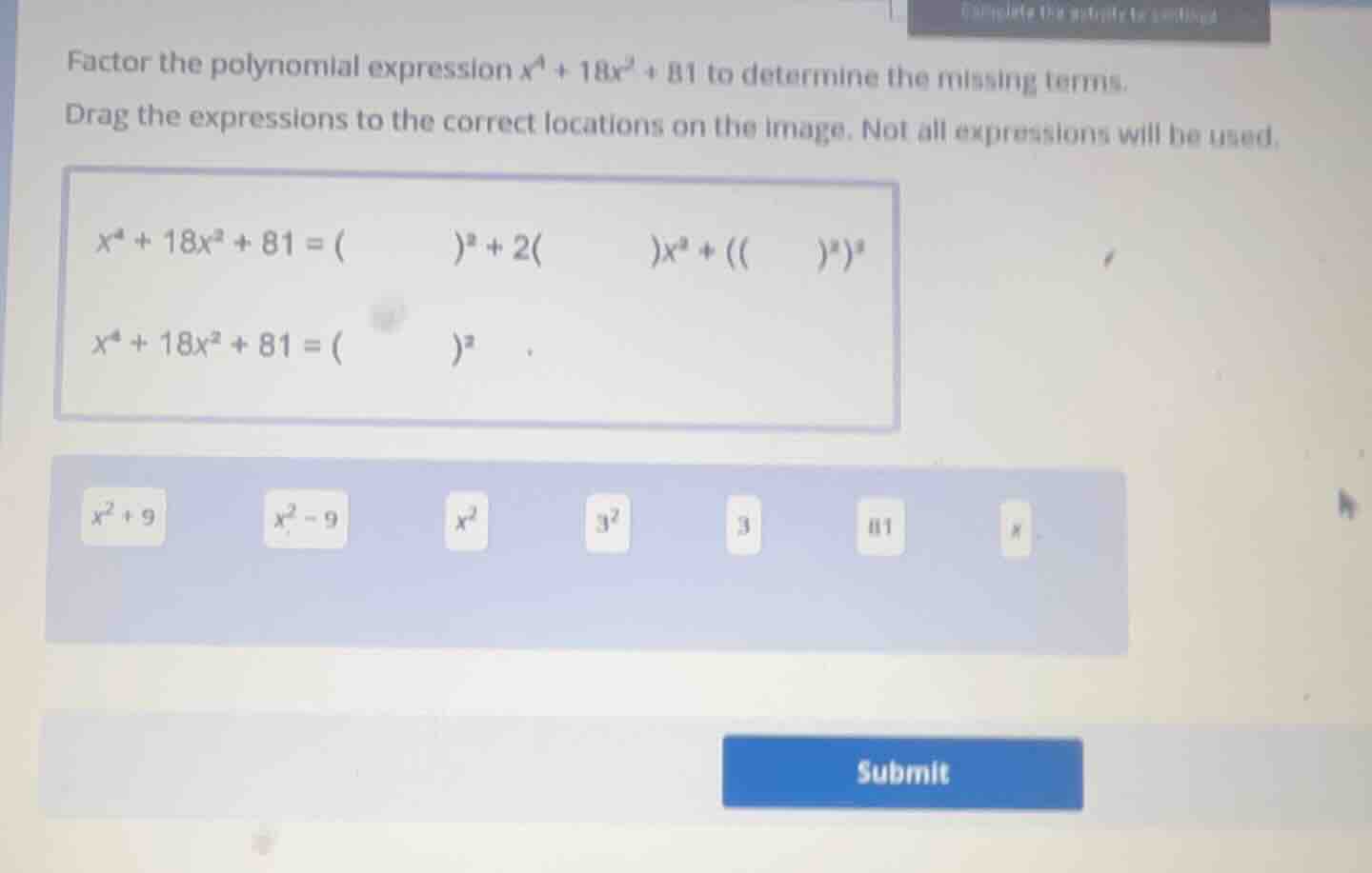 factor the polynomial expression $x^4 + 18x^2 + 81$ to determine the mi…