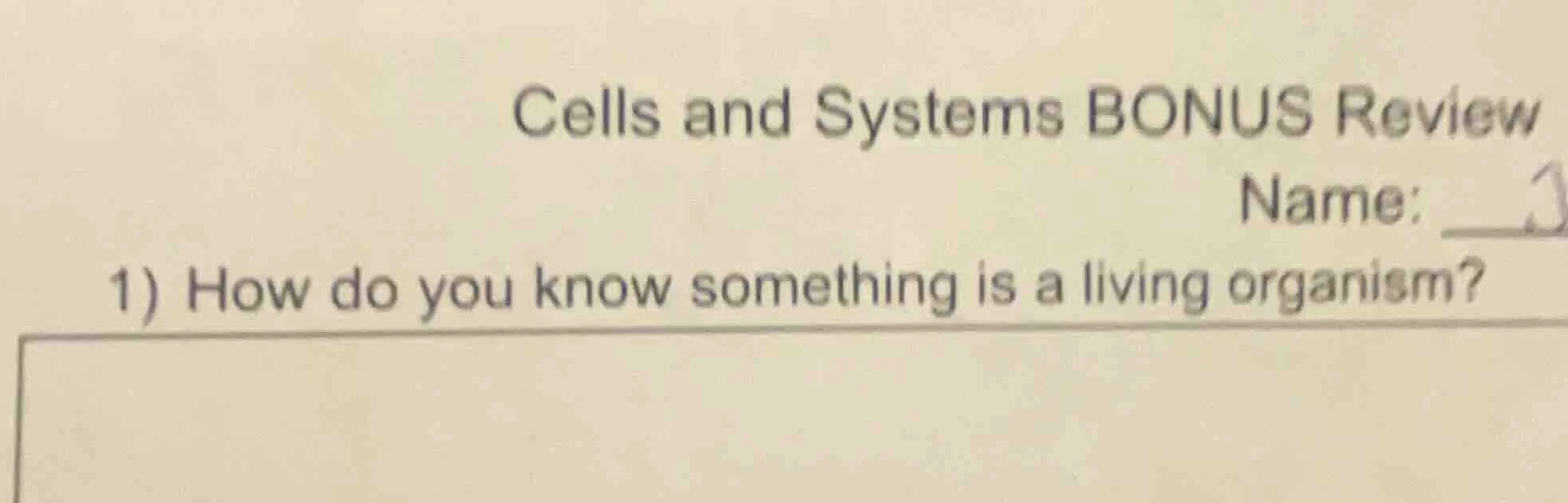 cells and systems bonus review name: 1) how do you know something is a …
