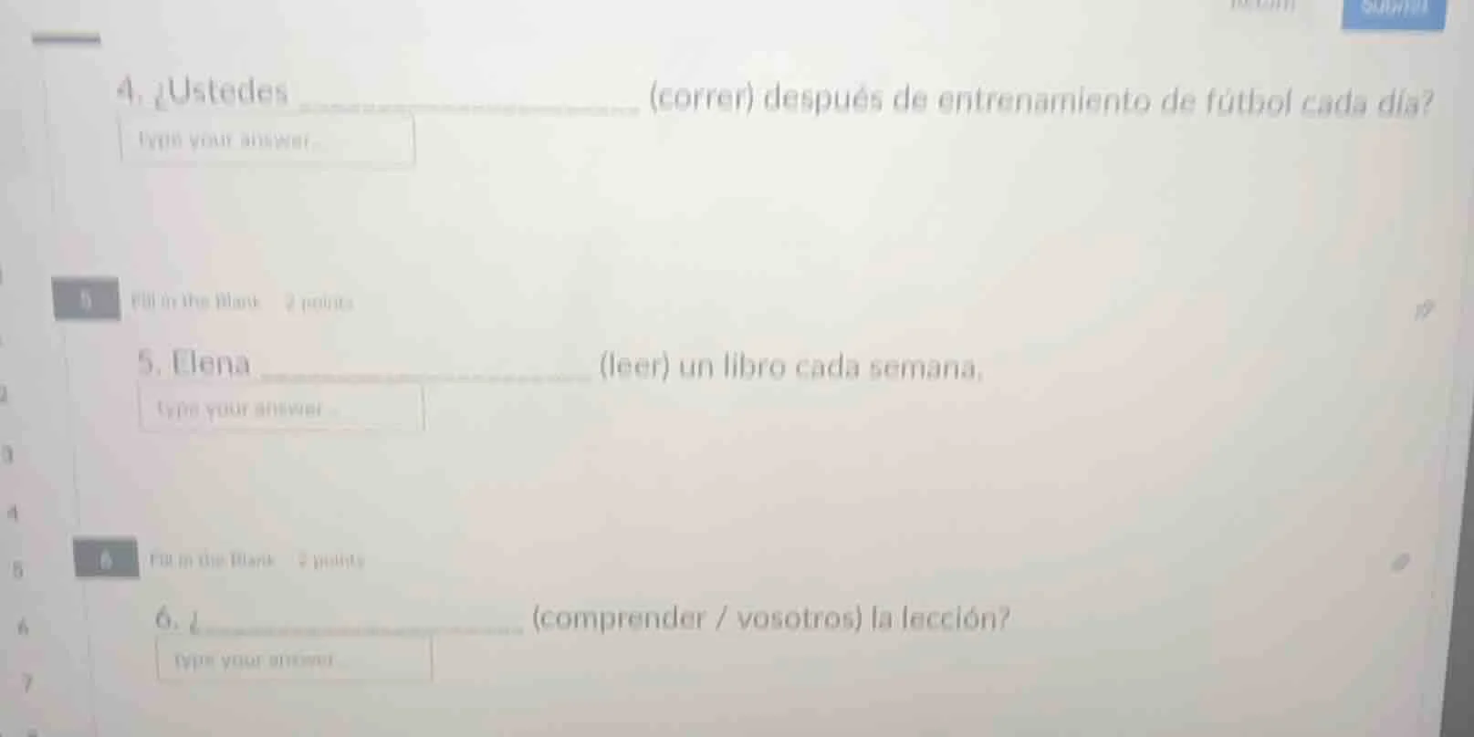 4. ¿ustedes _______________________ (correr) después de entrenamiento d…