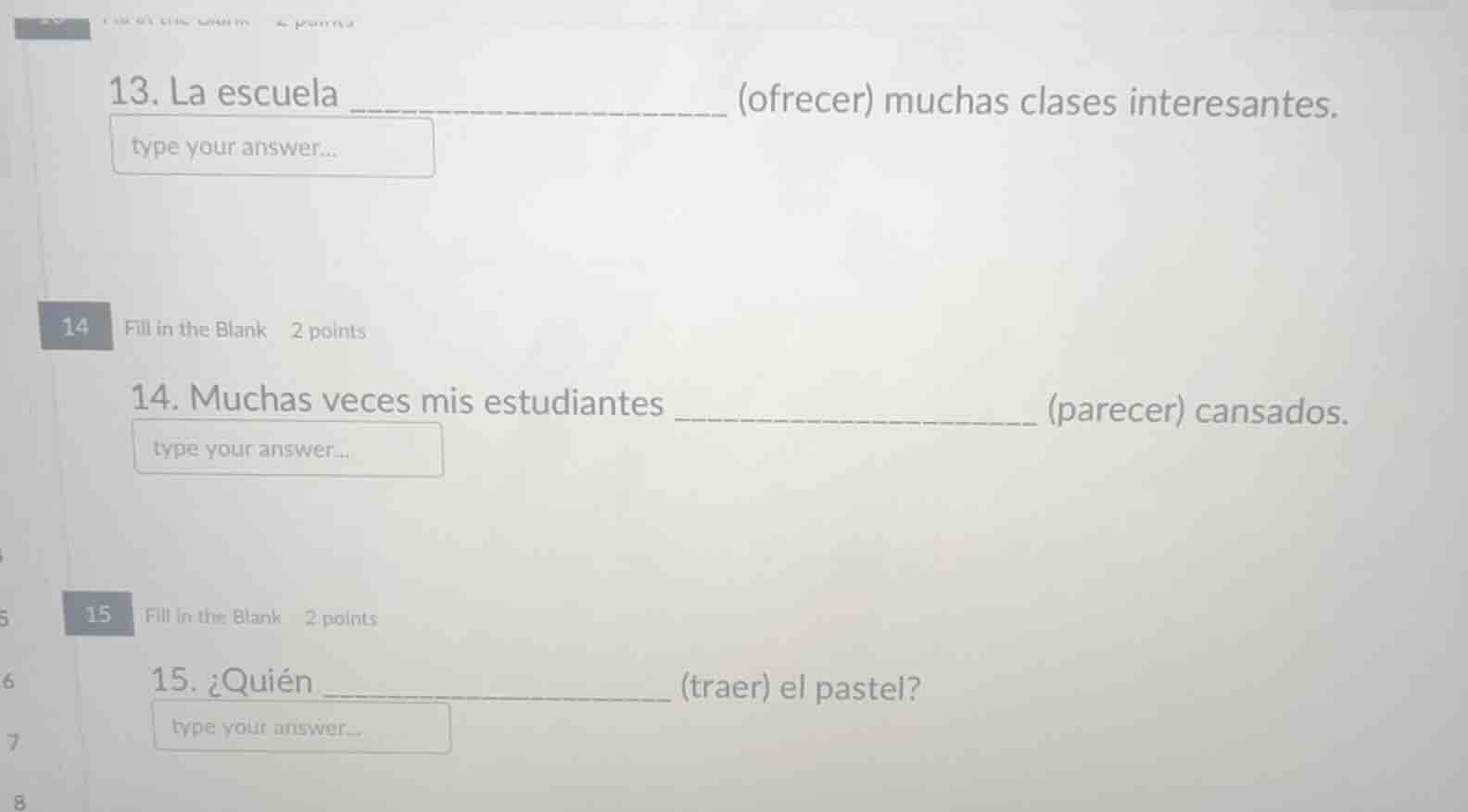 13. la escuela _______________ (ofrecer) muchas clases interesantes. ty…