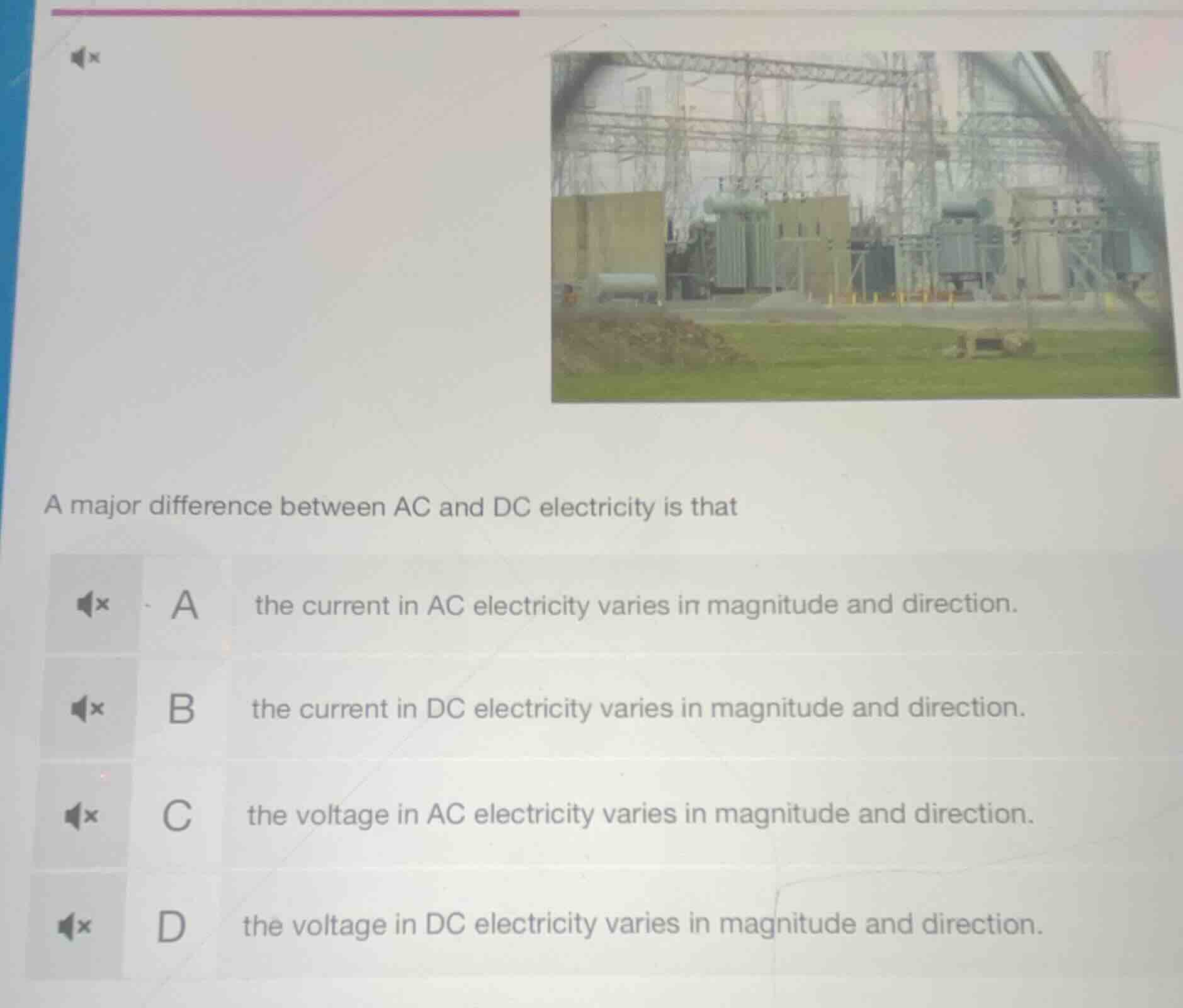 a major difference between ac and dc electricity is that a the current …
