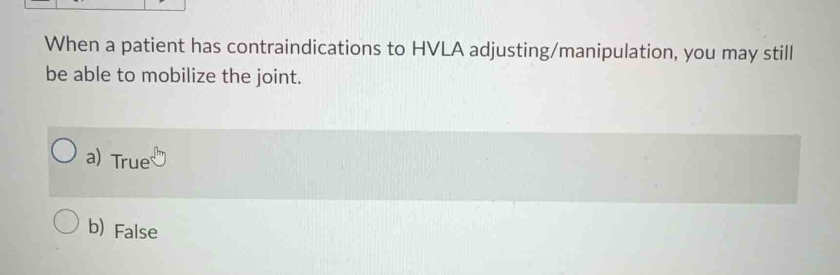when a patient has contraindications to hvla adjusting/manipulation, yo…