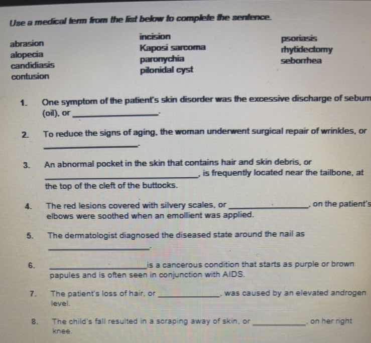 use a medical term from the list below to complete the sentence. abrasi…