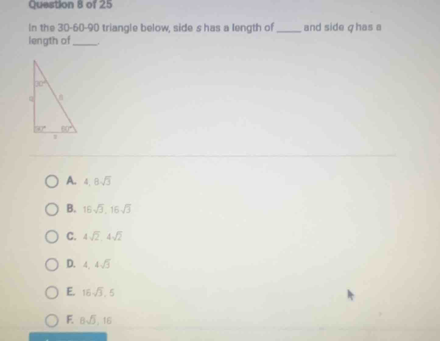 question 8 of 25 in the 30-60-90 triangle below, side s has a length of…