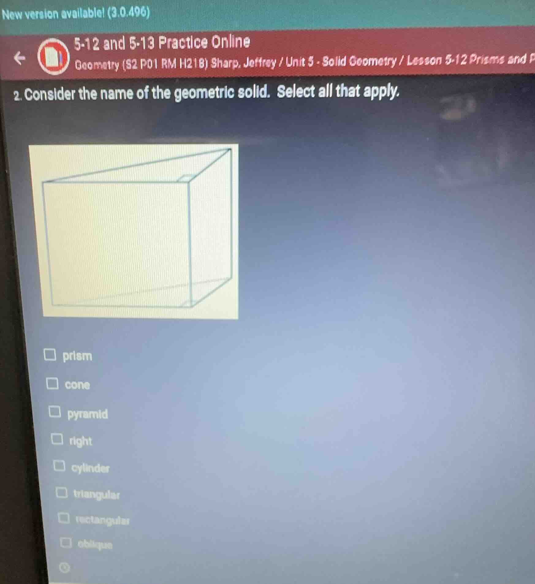 2. consider the name of the geometric solid. select all that apply. ima…