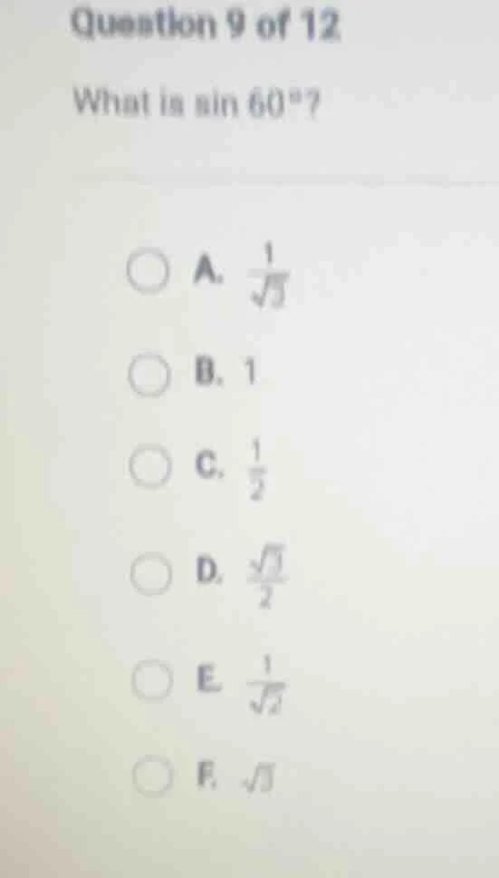 question 9 of 12 what is \\(\\sin 60^{\\circ}\\)? a. \\(\\frac{1}{\\sqr…