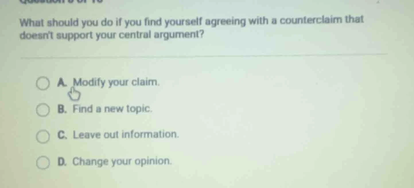 what should you do if you find yourself agreeing with a counterclaim th…