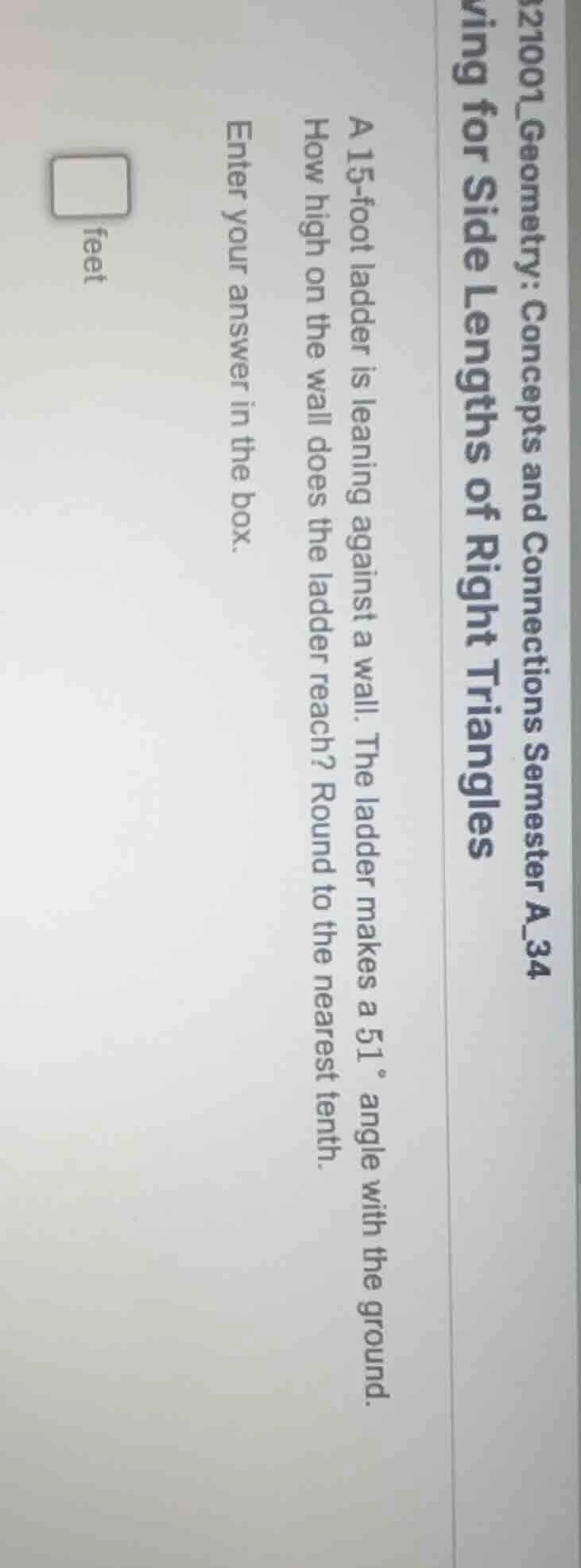 ving for side lengths of right triangles a 15-foot ladder is leaning ag…