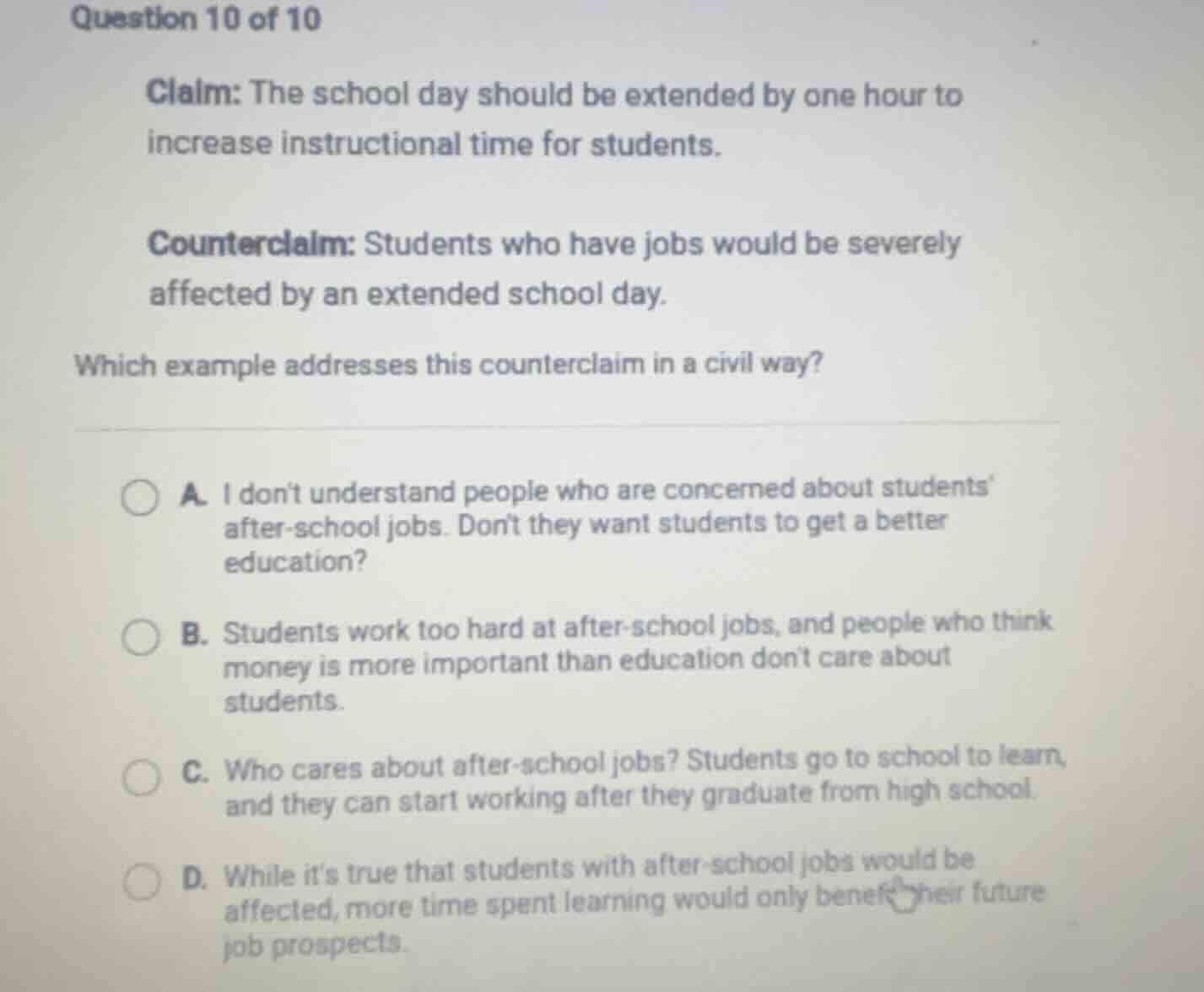 question 10 of 10 claim: the school day should be extended by one hour …