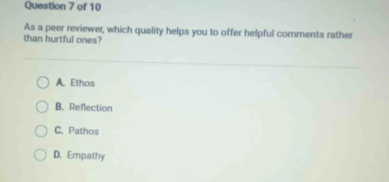 question 7 of 10 as a peer reviewer, which quality helps you to offer h…