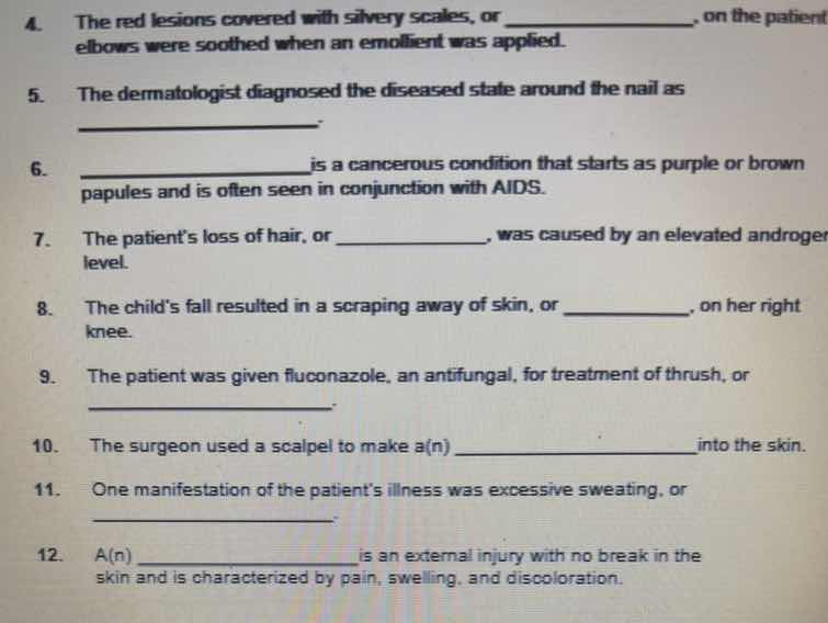 4. the red lesions covered with silvery scales, or ________, on the pat…