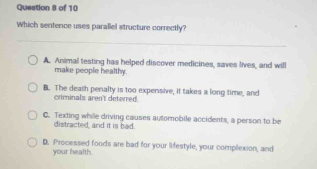 question 8 of 10 which sentence uses parallel structure correctly? a. a…