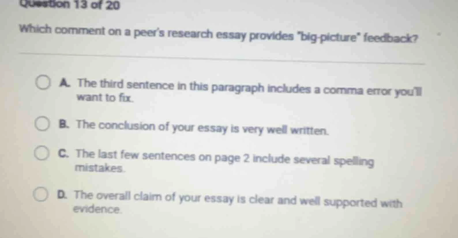 question 13 of 20 which comment on a peer’s research essay provides “bi…