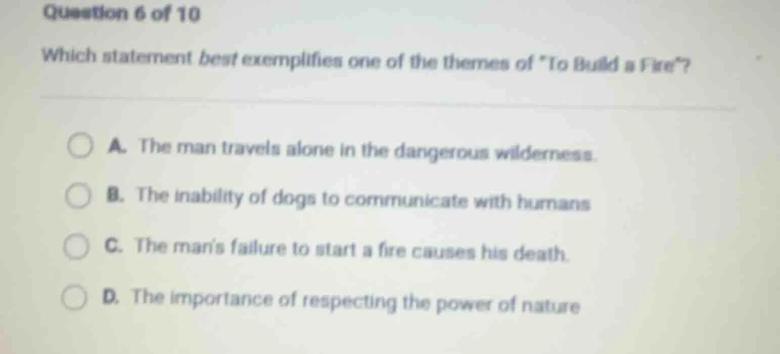 question 6 of 10 which statement best exemplifies one of the themes of …