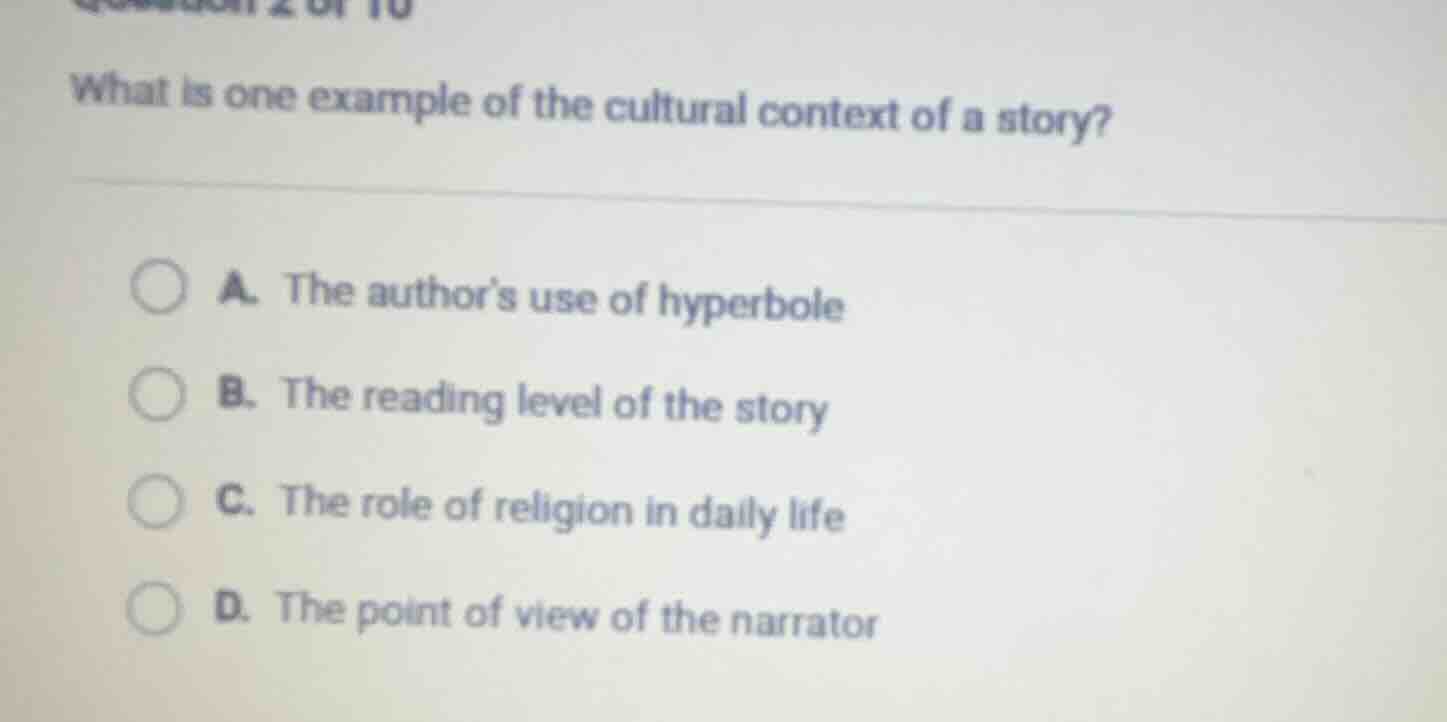 what is one example of the cultural context of a story? a. the author’s…