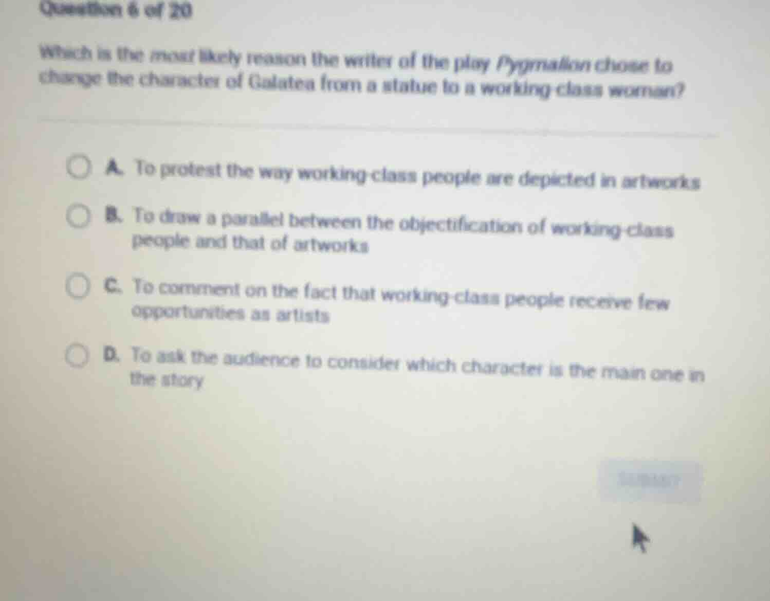 question 6 of 20 which is the most likely reason the writer of the play…