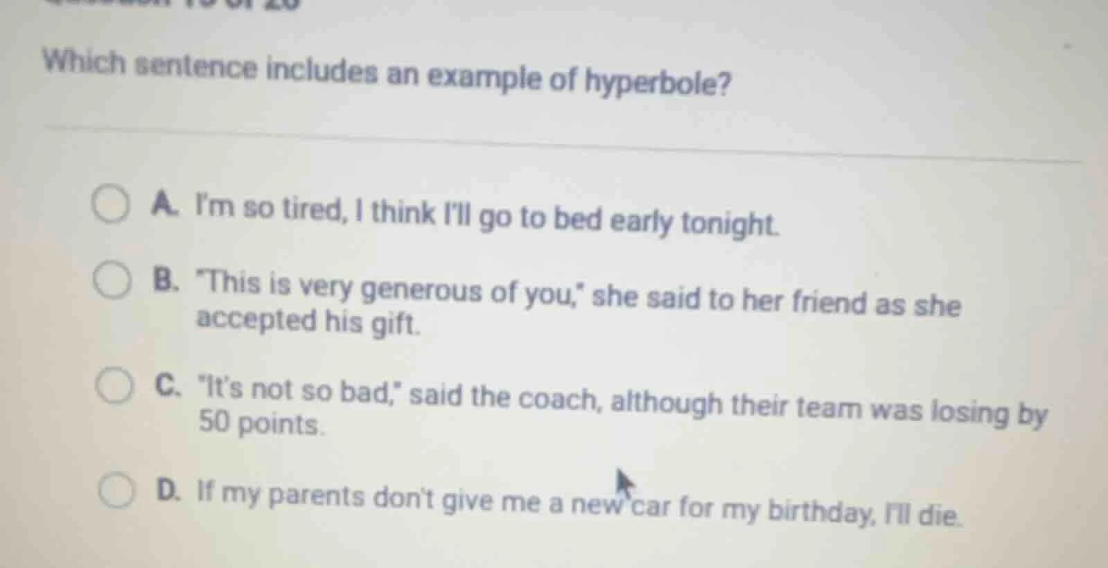 which sentence includes an example of hyperbole? a. im so tired, i thin…