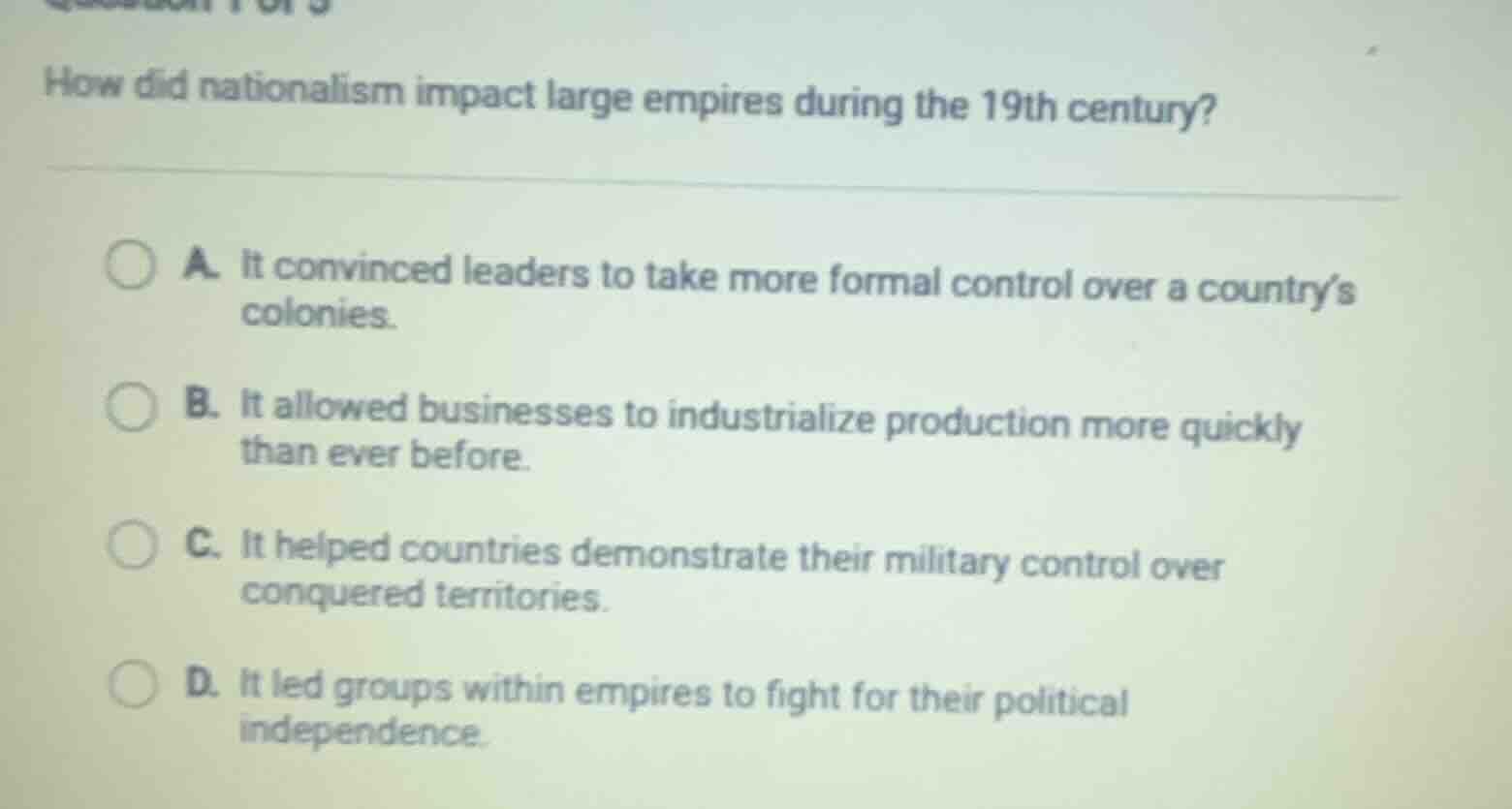 how did nationalism impact large empires during the 19th century? a. it…