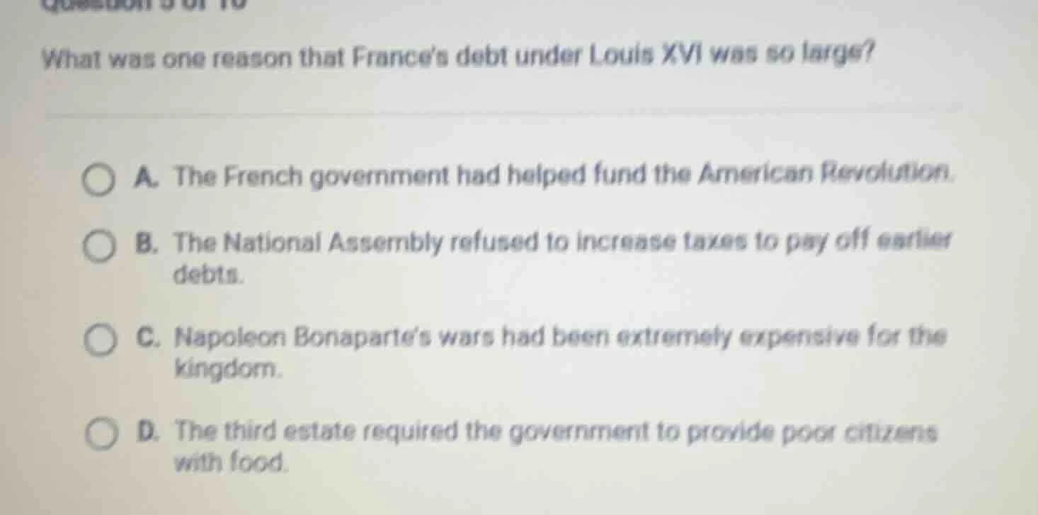 what was one reason that frances debt under louis xvi was so large? a. …