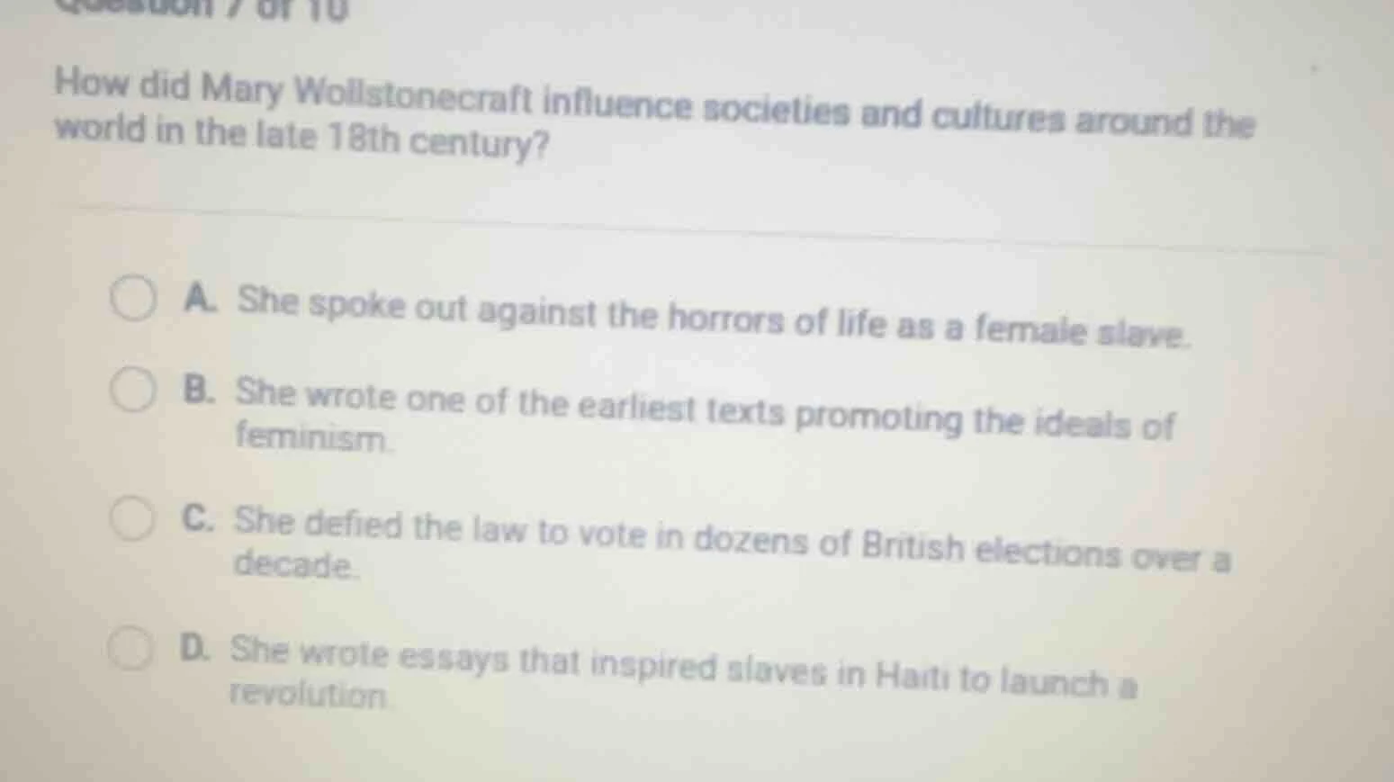 question 7 of 10 how did mary wollstonecraft influence societies and cu…