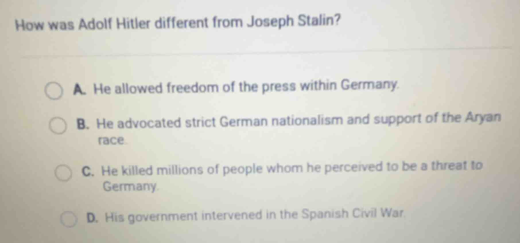 how was adolf hitler different from joseph stalin? a. he allowed freedo…