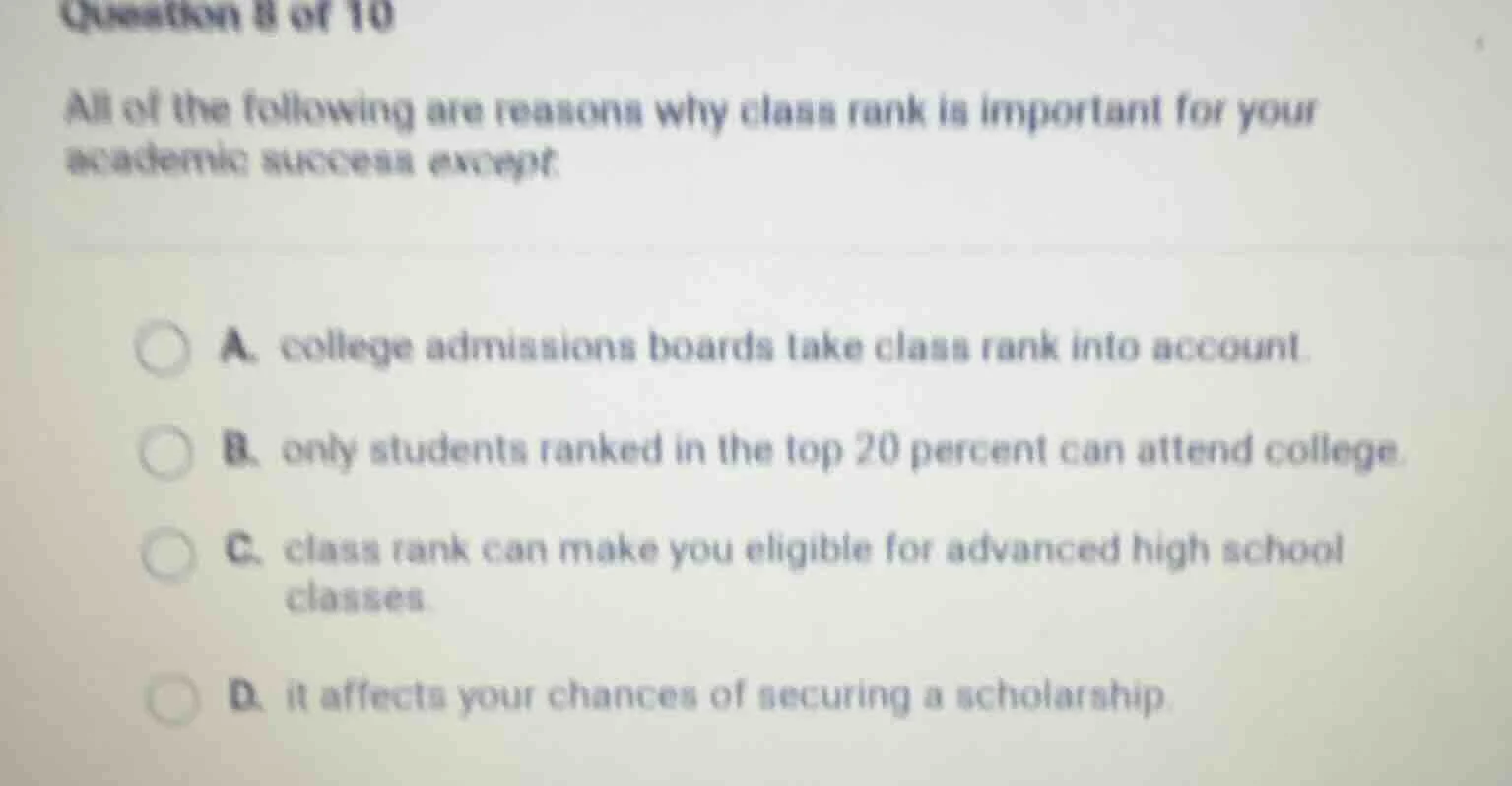 question 8 of 10 all of the following are reasons why class rank is imp…