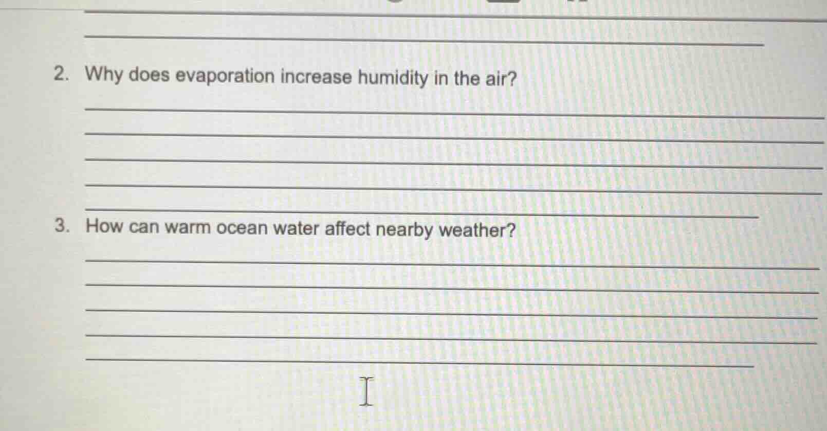 2. why does evaporation increase humidity in the air? 3. how can warm o…