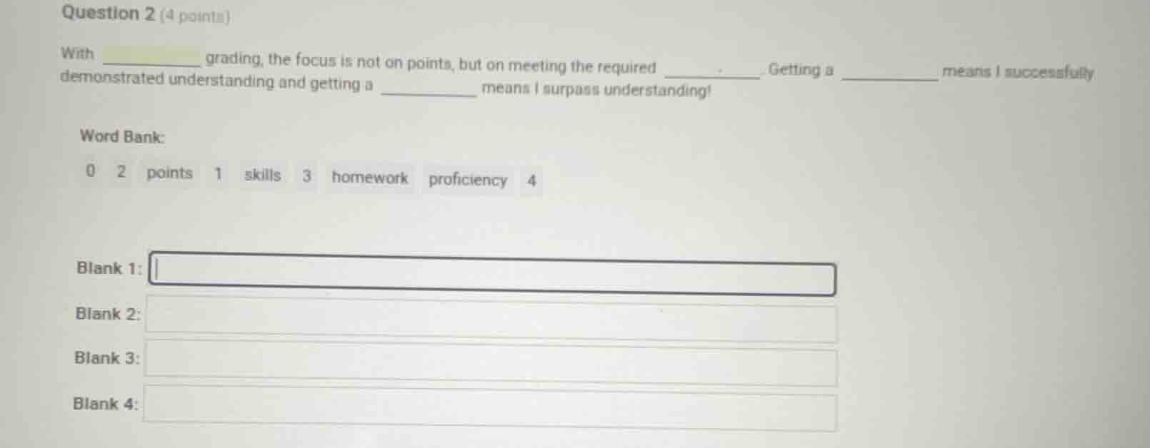 question 2 (4 points) with ________ grading, the focus is not on points…