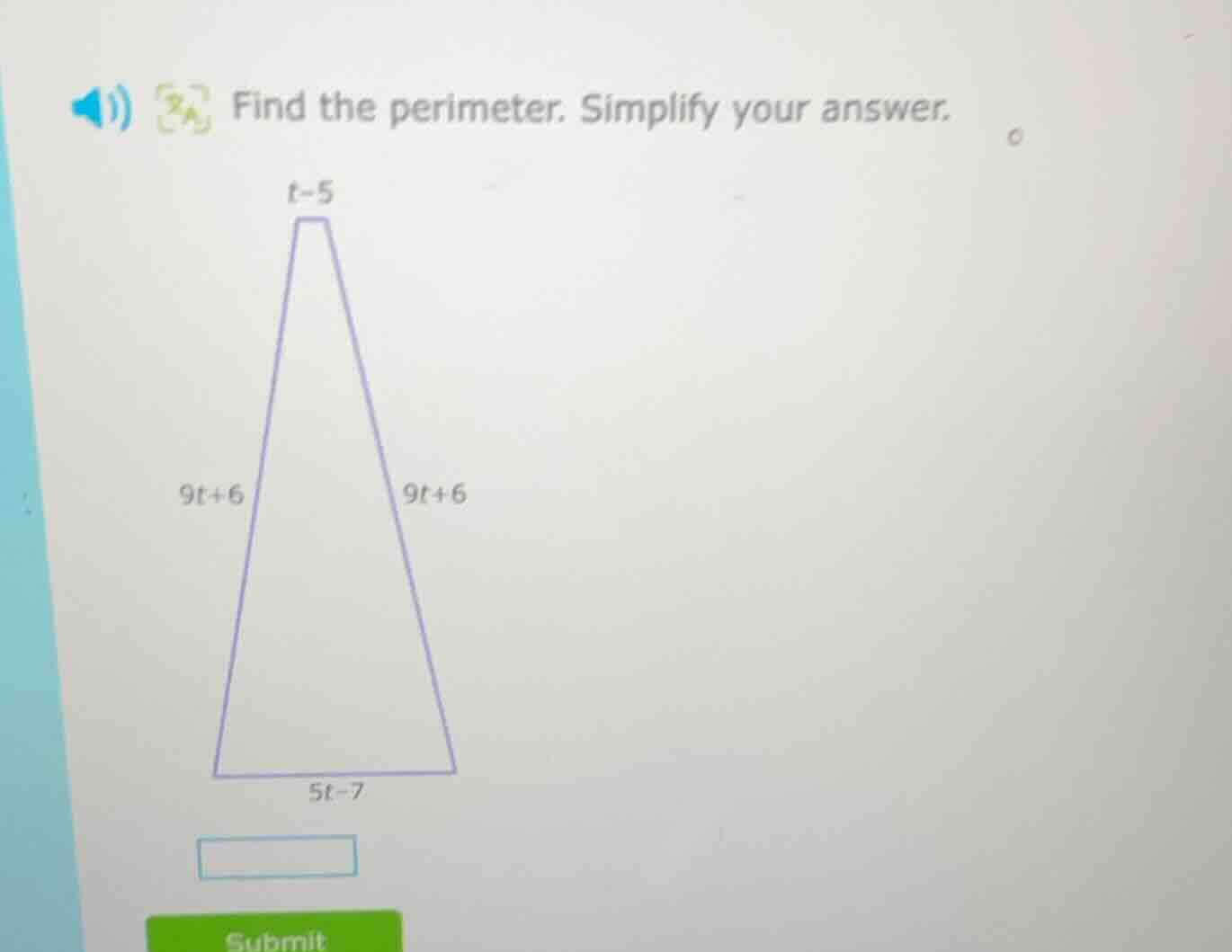 find the perimeter. simplify your answer. t - 5 9t + 6 9t + 6 5t - 7