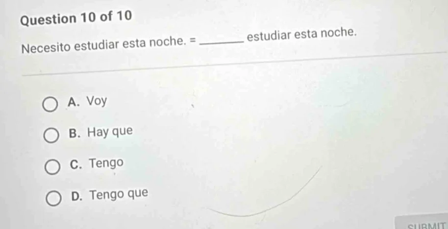 question 10 of 10 necesito estudiar esta noche. = ______ estudiar esta …