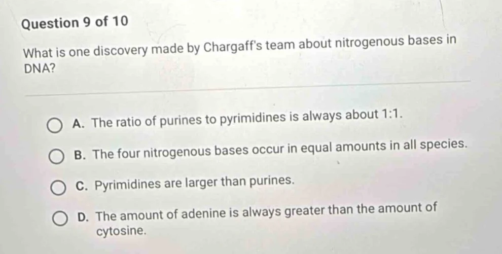 question 9 of 10 what is one discovery made by chargaffs team about nit…