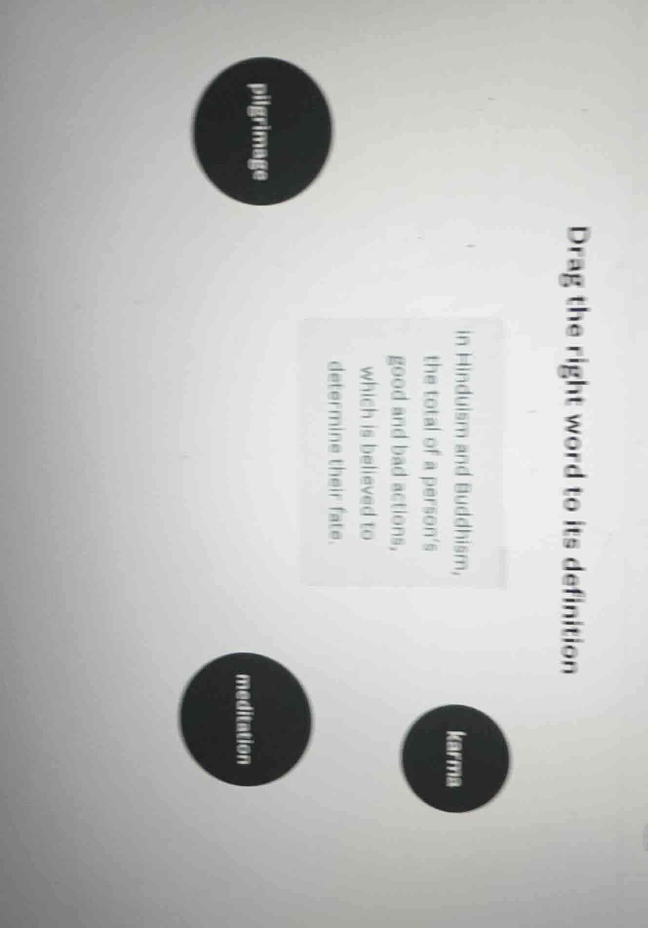 drag the right word to its definition in hinduism and buddhism, the tot…