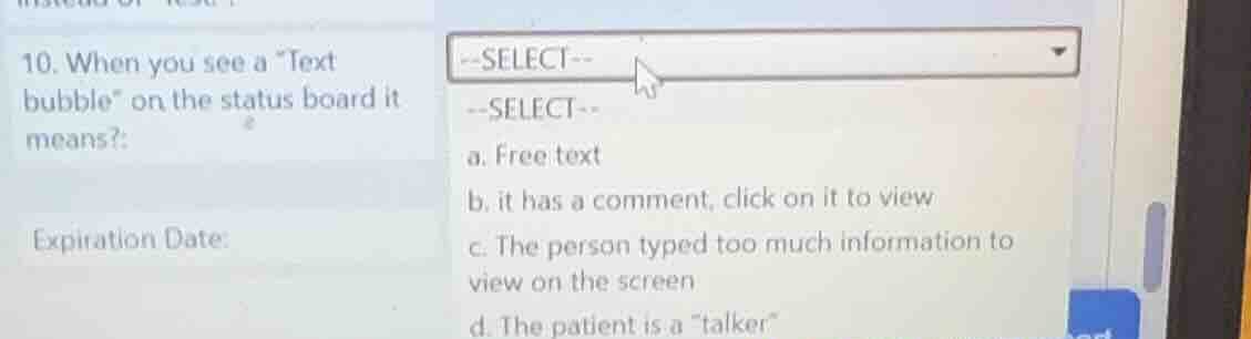 10. when you see a \text bubble\ on the status board it means?: expirat…