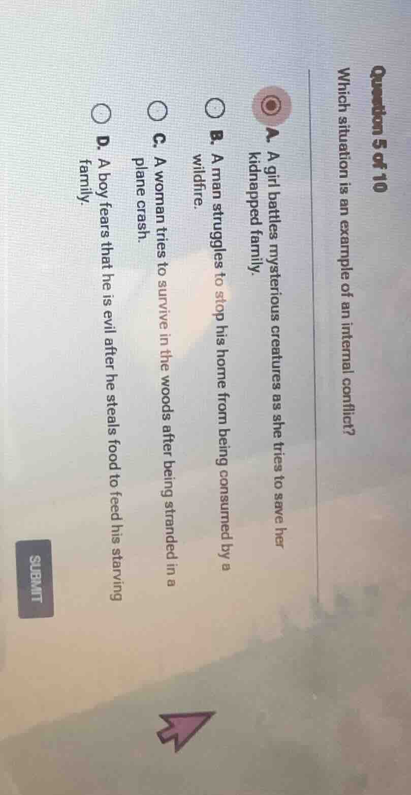 question 5 of 10 which situation is an example of an internal conflict?…