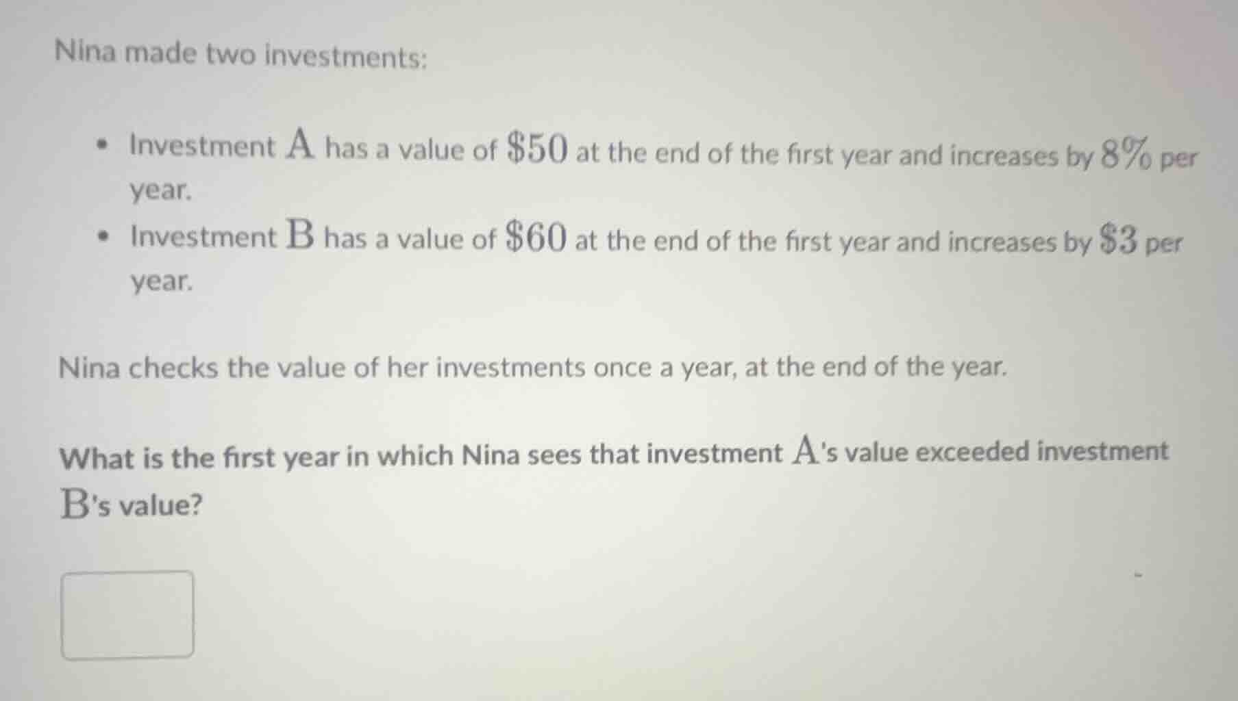 nina made two investments: - investment a has a value of $50 at the end…