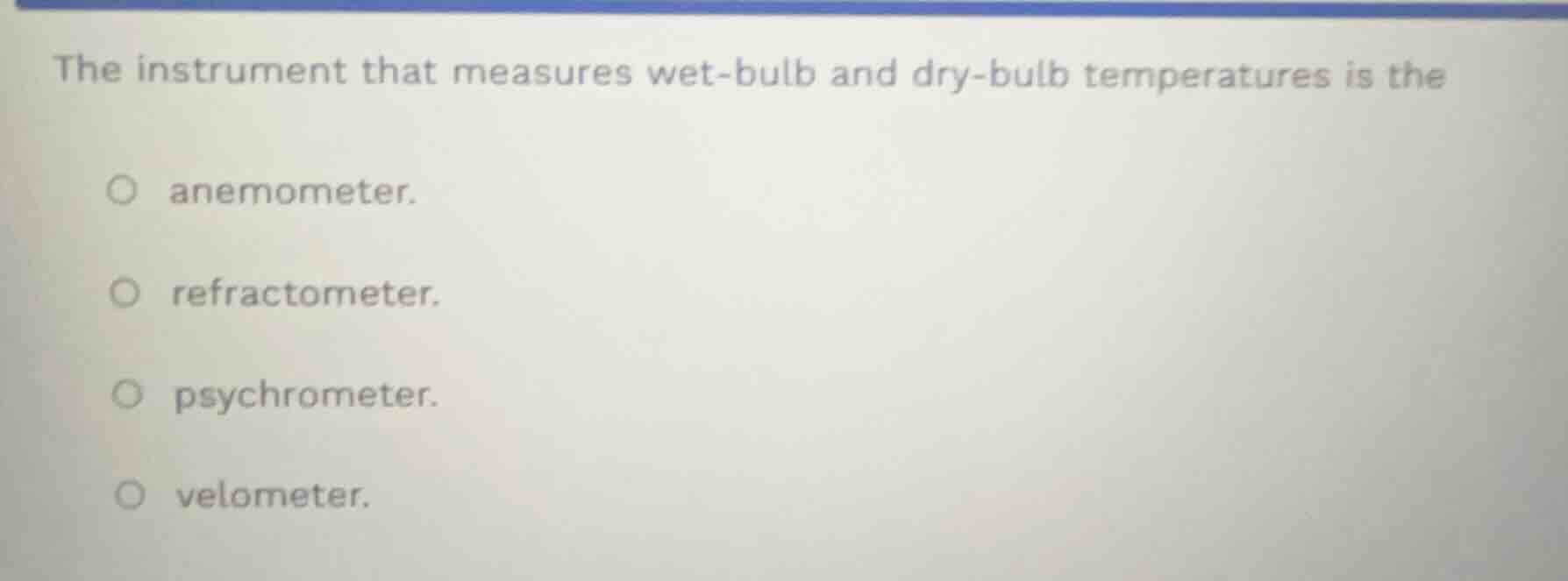 the instrument that measures wet-bulb and dry-bulb temperatures is the …
