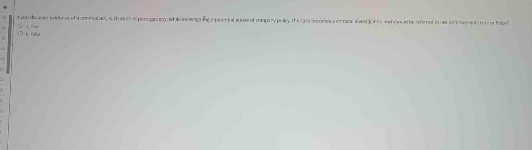 if you discover evidence of a criminal act, such as child pornography, …